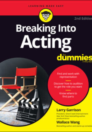 Breaking into acting for dummies, 2nd edition Ebook